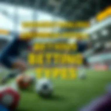 Visual representation of different betting types