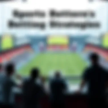Understanding Sports Betting Strategies Visual representation of sports betting strategies